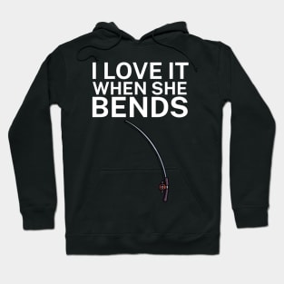 I love it when she bends Hoodie